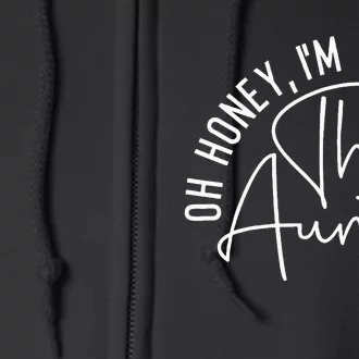 Oh Honey IM That Auntie Heart Cute Aunt To Be Gift Full Zip Hoodie