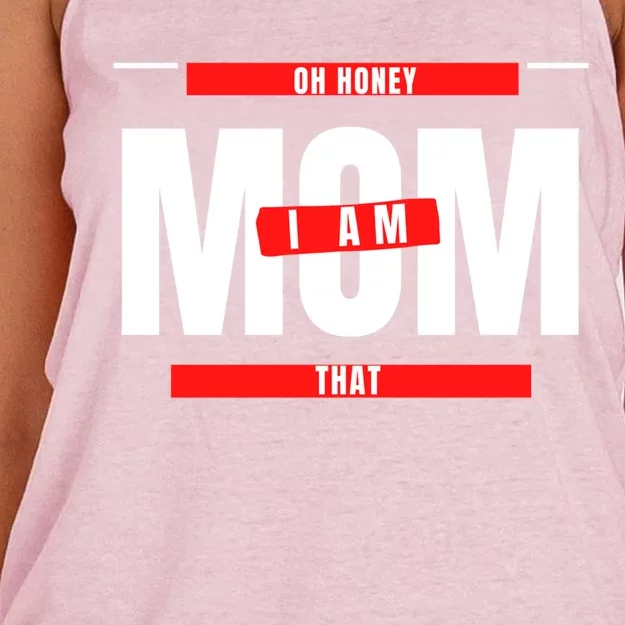 Oh Honey I Am That Mom Mother Mama Grandma Grandmother Gift Women's Knotted Racerback Tank