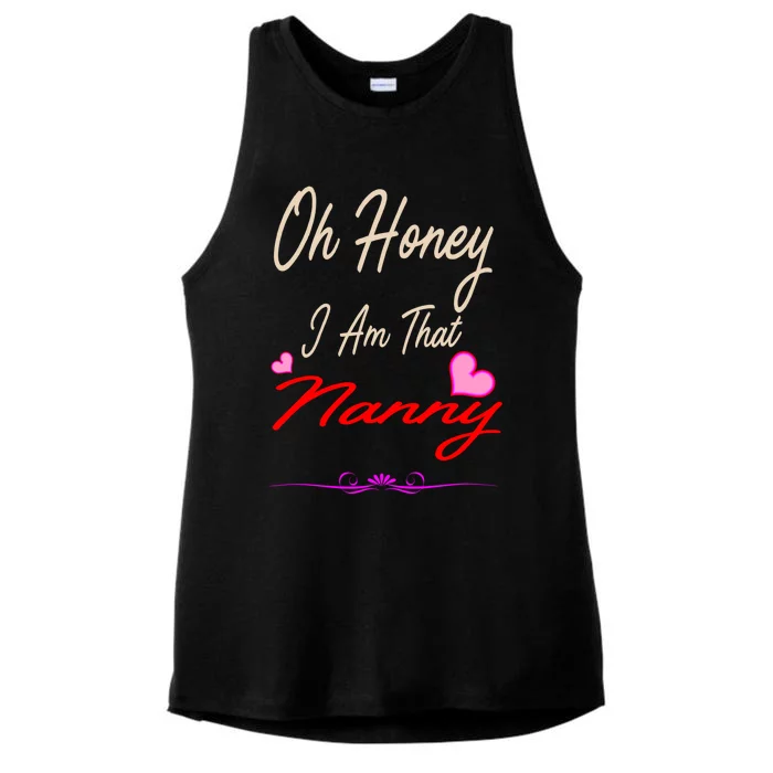 Oh Honey I Am That Nanny MotherS MomS Day Gift Ladies Tri-Blend Wicking Tank