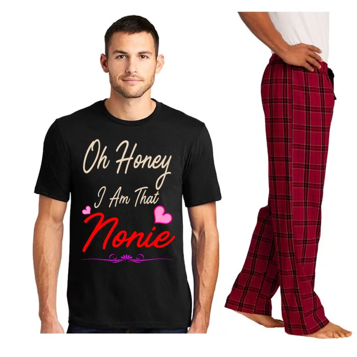 Oh Honey I Am That Nonie MotherS MomS Day Gift Pajama Set