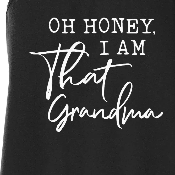 Oh Honey I Am That Grandma Mothers Day Women's Racerback Tank