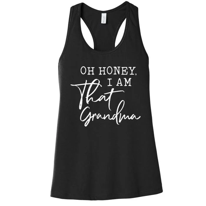 Oh Honey I Am That Grandma Mothers Day Women's Racerback Tank