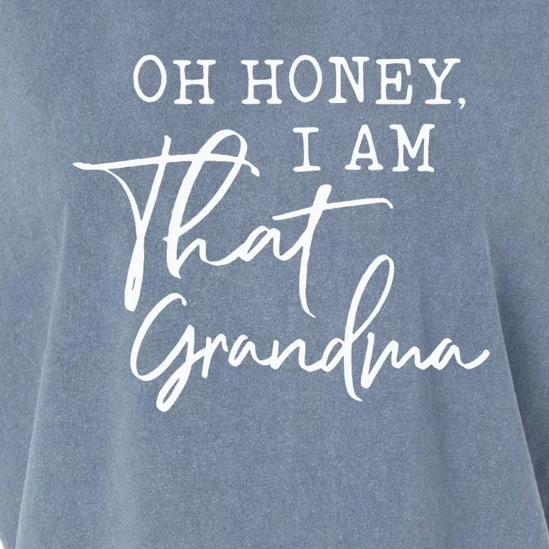 Oh Honey I Am That Grandma Mothers Day Garment-Dyed Women's Muscle Tee