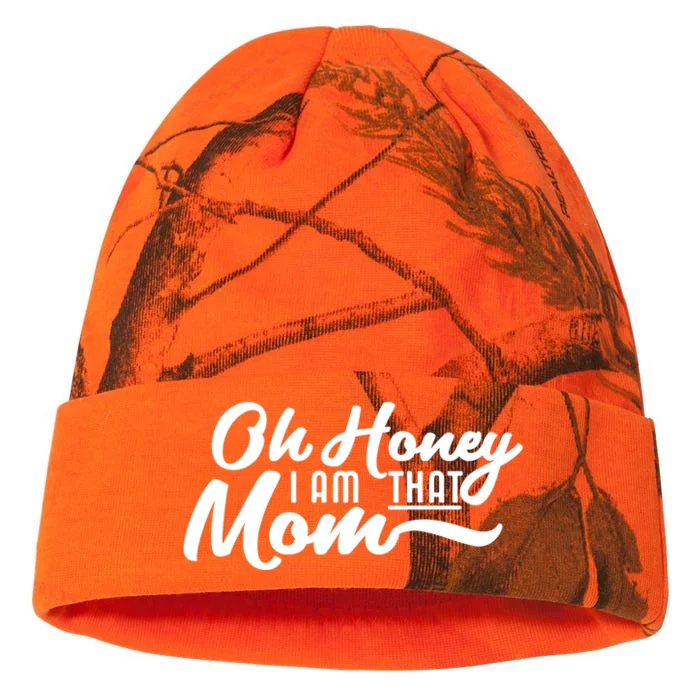 Oh Honey I Am That Mom Funny Mom Quote Gift Kati - 12in Camo Beanie