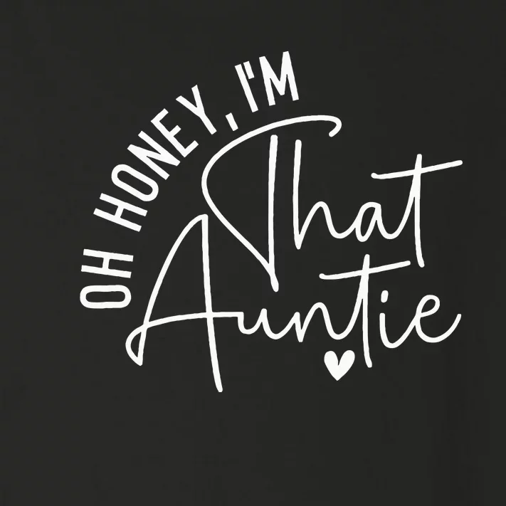 Oh Honey IM That Auntie Heart Cute Aunt To Be Gift Toddler Long Sleeve Shirt