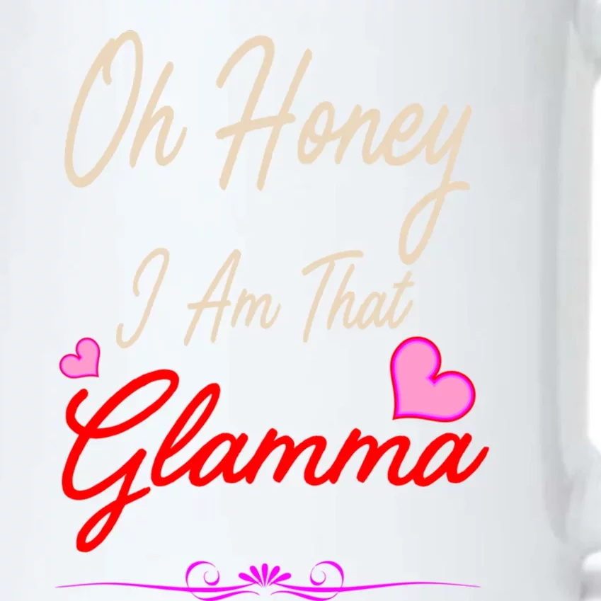 Oh Honey I Am That Glamma MotherS MomS Day Gift Cute Gift Black Color Changing Mug