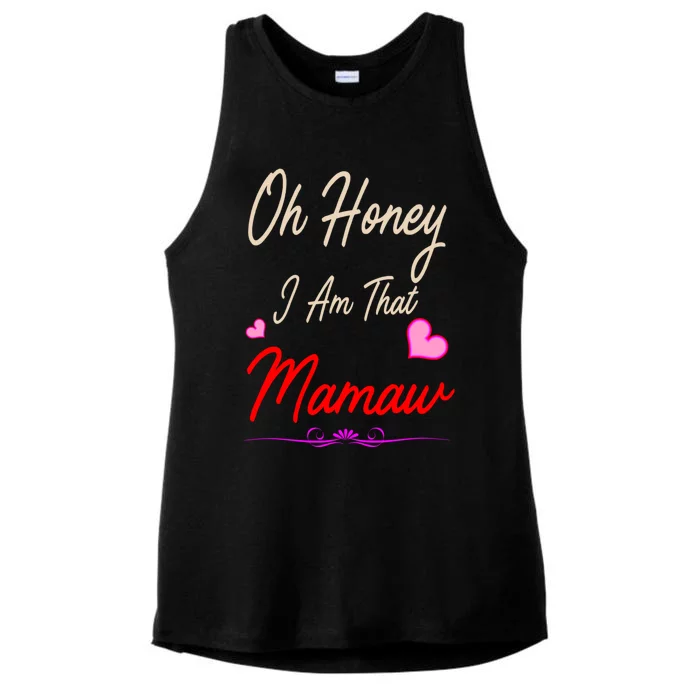 Oh Honey I Am That Mamaw MotherS MomS Day Gift Funny Gift Ladies Tri-Blend Wicking Tank