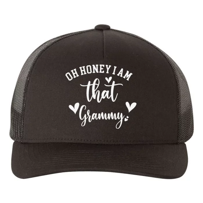 Oh Honey I Am That Grammy Mother's Day Yupoong Adult 5-Panel Trucker Hat