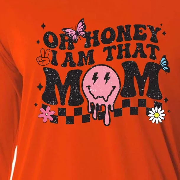 Oh Honey I Am That Mom Happy MotherS Day 2023 Funny Cute Gift Cooling Performance Long Sleeve Crew