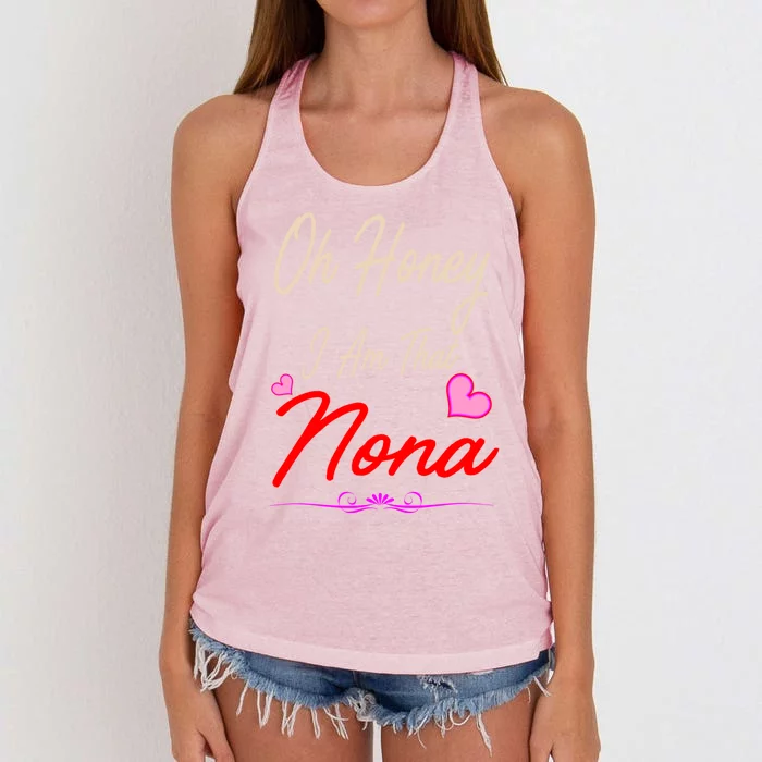 Oh Honey I Am That Nona MotherS MomS Day Gift Women's Knotted Racerback Tank