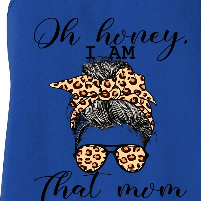 Oh Honey IM That Mom Mom Life Gift Women's Racerback Tank