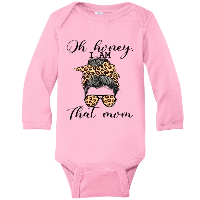 Oh Honey IM That Mom Mom Life Gift Baby Long Sleeve Bodysuit