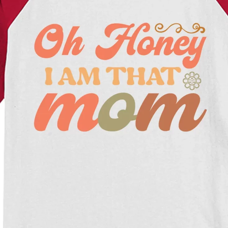 Oh Honey IM That Mom Funny Mom Gift Kids Colorblock Raglan Jersey