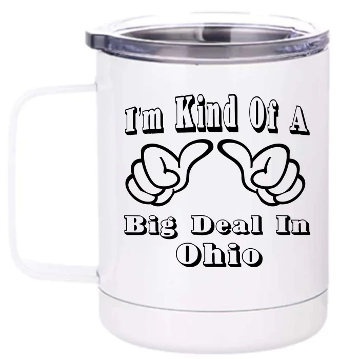 Ohio Big Deal Front & Back 12oz Stainless Steel Tumbler Cup