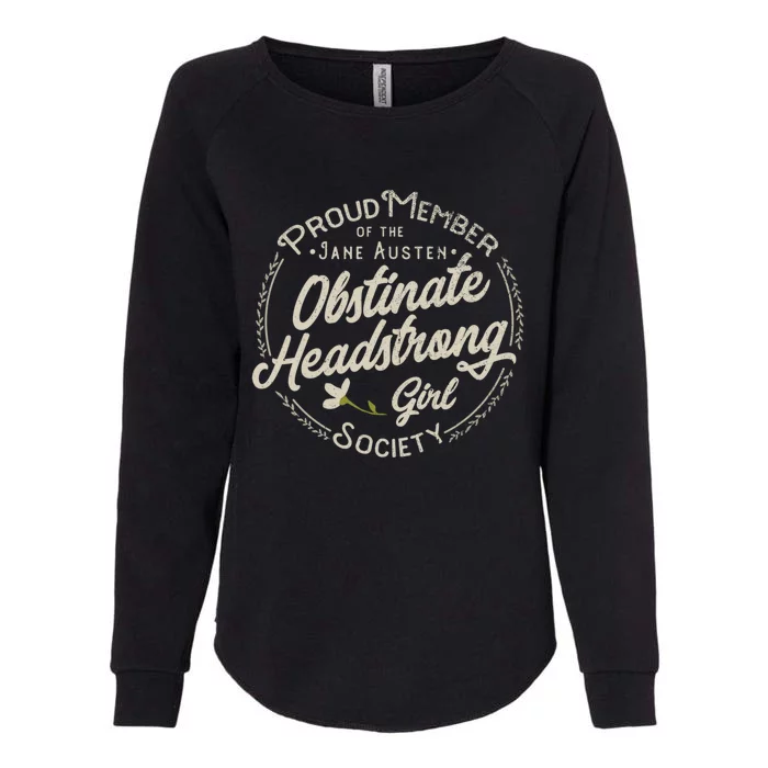 Obstinate Headstrong Jane Austen Pride And Prejudice Meaningful Gift Womens California Wash Sweatshirt