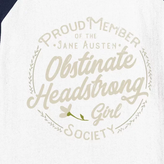 Obstinate Headstrong Jane Austen Pride And Prejudice Gift Baseball Sleeve Shirt