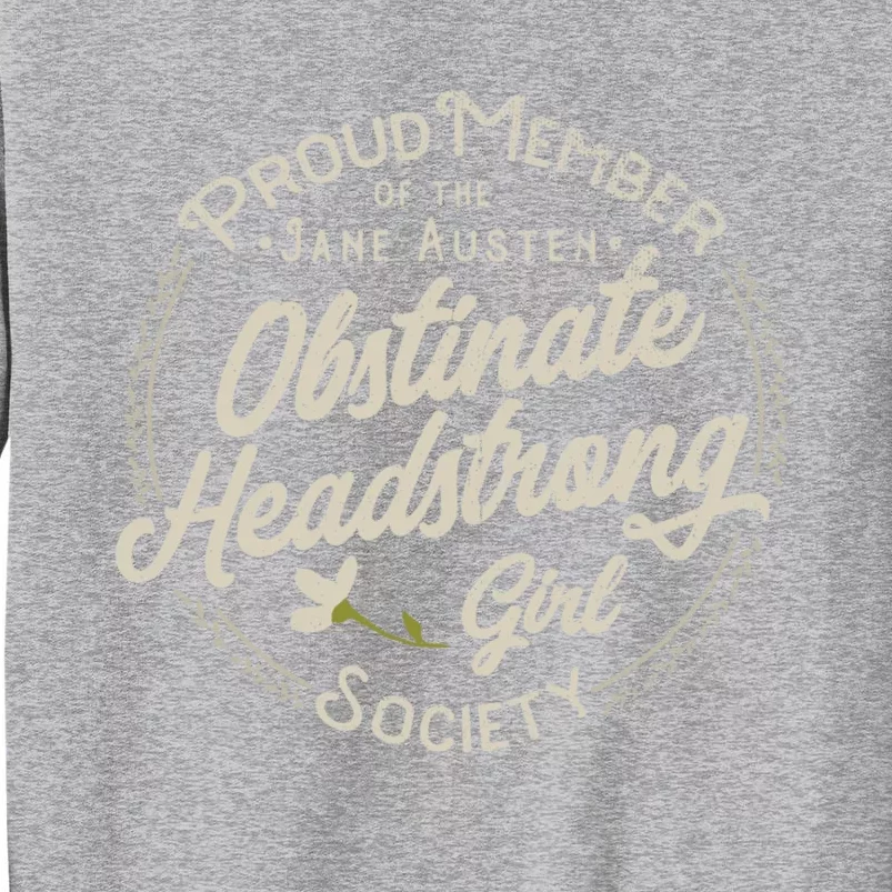 Obstinate Headstrong Jane Austen Pride And Prejudice Gift Sweatshirt