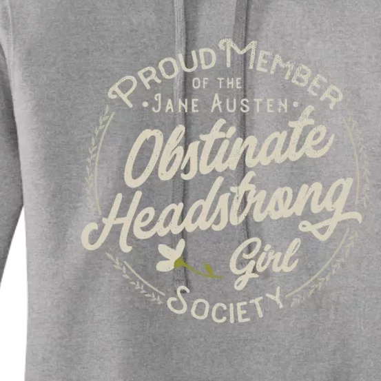 Obstinate Headstrong Jane Austen Pride And Prejudice Gift Women's Pullover Hoodie