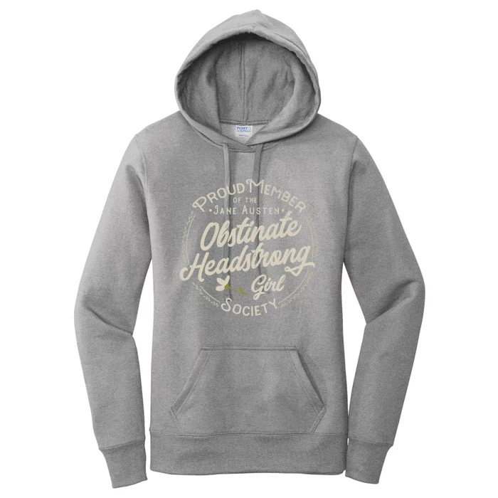 Obstinate Headstrong Jane Austen Pride And Prejudice Gift Women's Pullover Hoodie