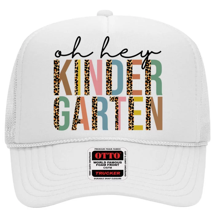 Oh Hey Kindergarten Back To School High Crown Mesh Trucker Hat