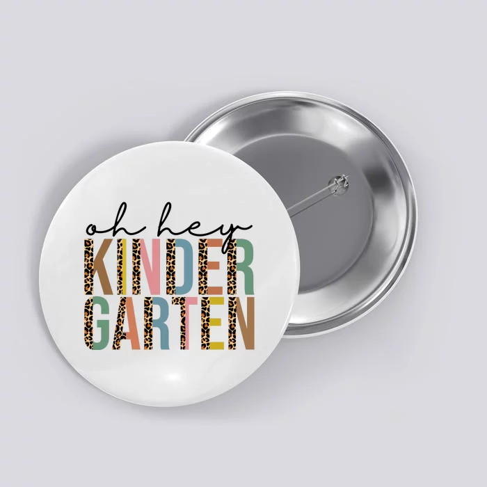 Oh Hey Kindergarten Back To School Button