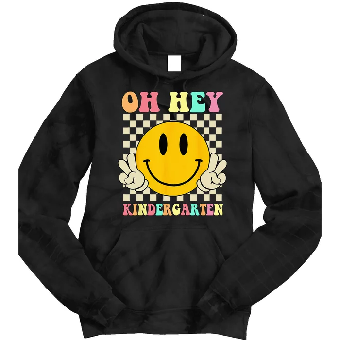 Oh Hey Kindergarten Hippie Smile Face Retro Back To School Tie Dye Hoodie