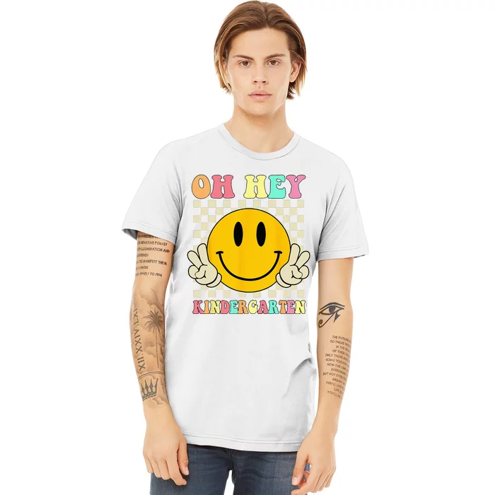 Oh Hey Kindergarten Hippie Smile Face Retro Back To School Premium T-Shirt