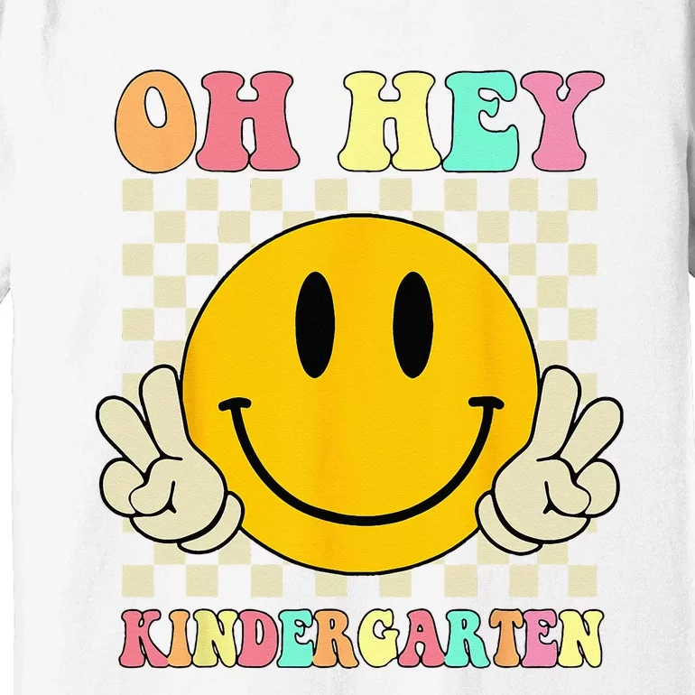 Oh Hey Kindergarten Hippie Smile Face Retro Back To School Premium T-Shirt