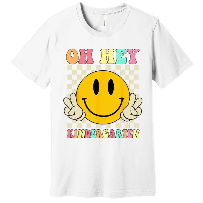 Oh Hey Kindergarten Hippie Smile Face Retro Back To School Premium T-Shirt