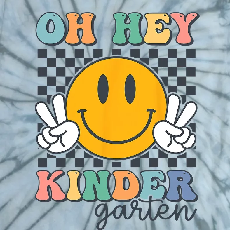 Oh Hey Kindergarten Teachers Kids Retro Smile Back To School Tie-Dye T-Shirt