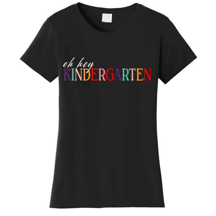 Oh Hey Kindergarten Women's T-Shirt