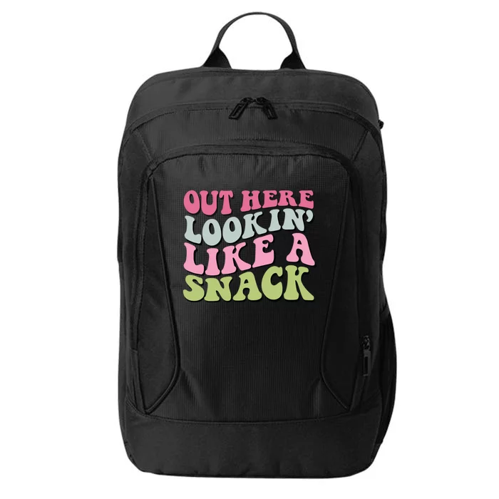 Out Here Lookin Like A Snack Funny Gift City Backpack