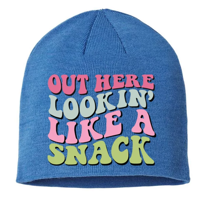 Out Here Lookin Like A Snack Funny Gift 8 1/2in Sustainable Knit Beanie