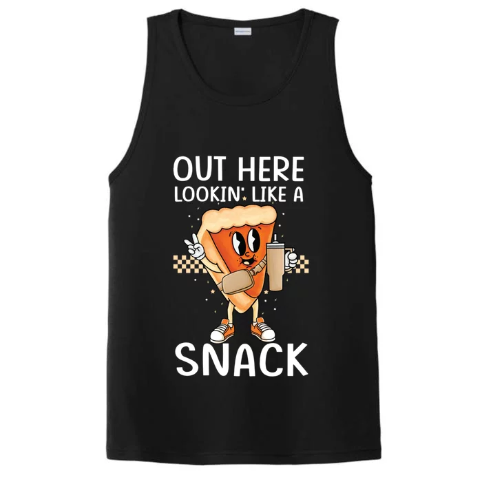 Out Here Lookin Like A Snack Pumpkin Pie Thanksgiving Gift Performance Tank