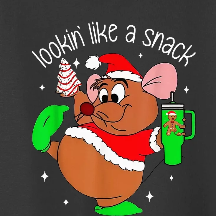 Out Here Looking Like A Snack Funny Mouse Christmas Toddler T-Shirt