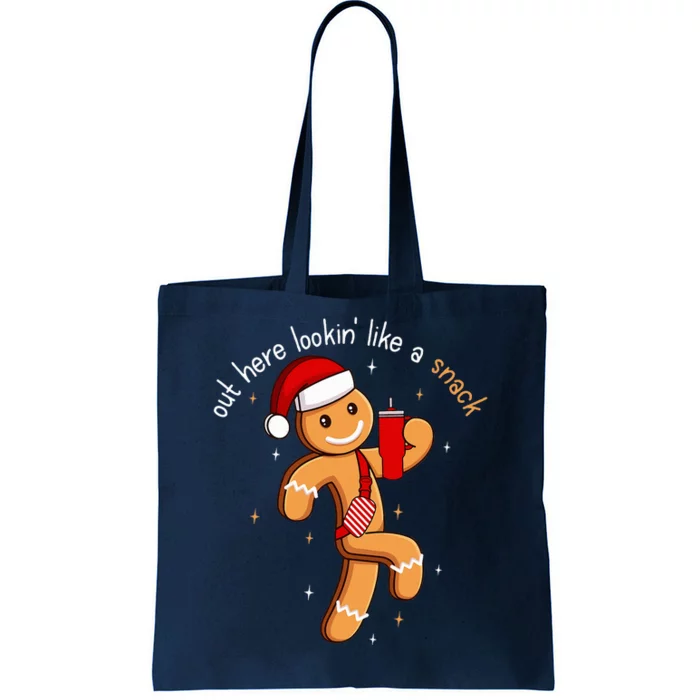 Out Here Looking Like A Snack Funny Boujee Xmas Gingerbread Tote Bag