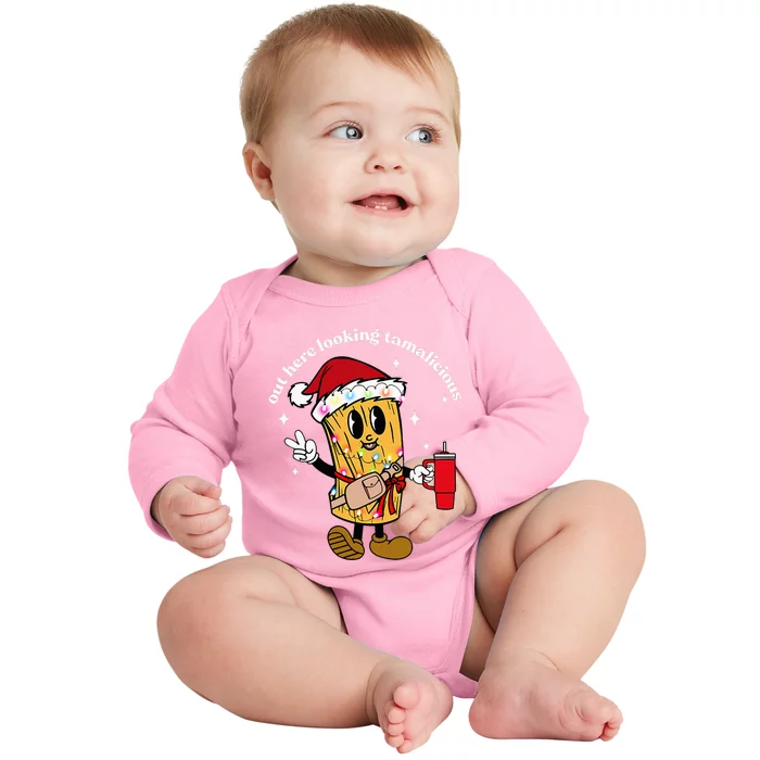 Out Here Looking Tamalicious Tis The Season For Tamales Baby Long Sleeve Bodysuit