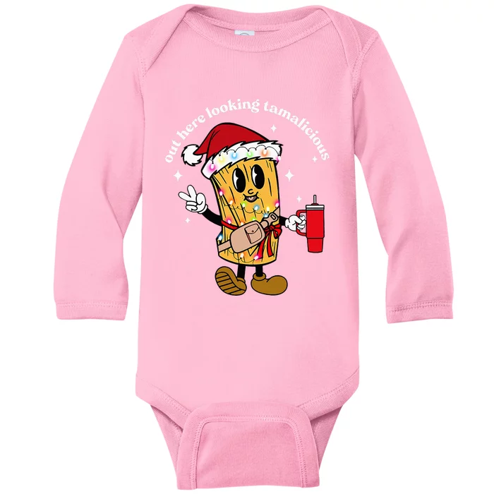 Out Here Looking Tamalicious Tis The Season For Tamales Baby Long Sleeve Bodysuit