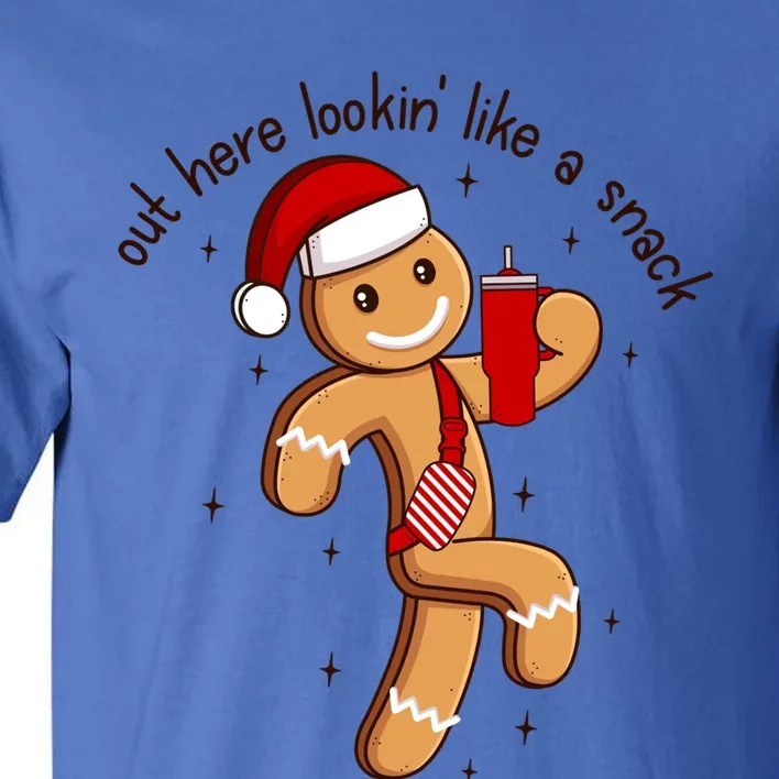 Out Here Lookin Like A Snack Boojee Gingerbread Christmas Meaningful Gift Tall T-Shirt