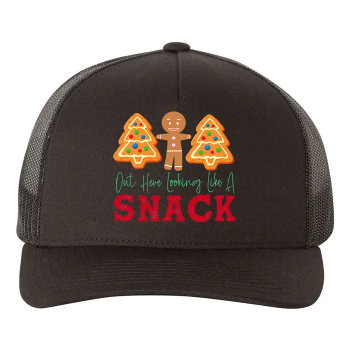 Out Here Looking Like A Snack Funny Christmas Cookie Yupoong Adult 5-Panel Trucker Hat