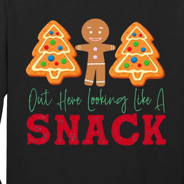 Out Here Looking Like A Snack Funny Christmas Cookie Tall Long Sleeve T-Shirt