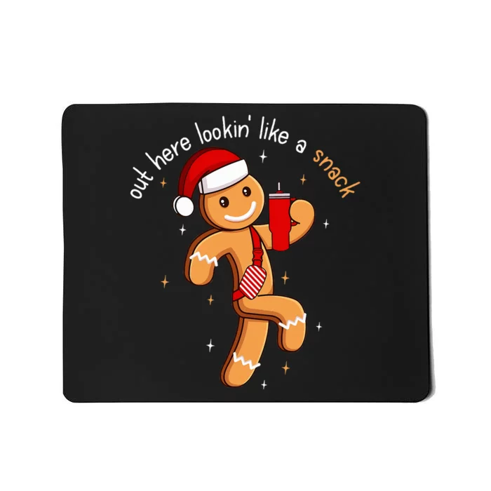 Out Here Looking Like A Snack Funny BouJee Xmas Gingerbread Mousepad