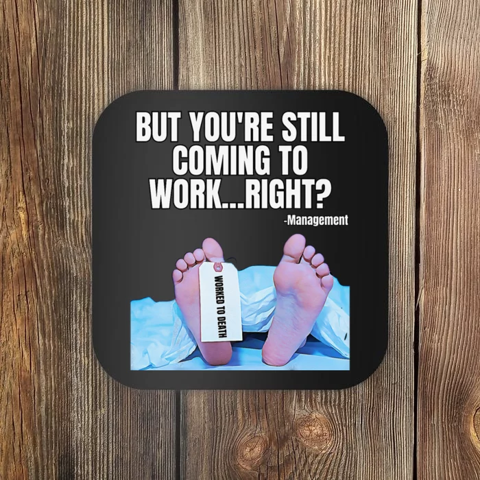 Office Humor Manager Employee Job and Career Funny Work Meme Coaster