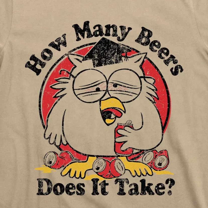 Owl How Many Beers Does It Take T-Shirt