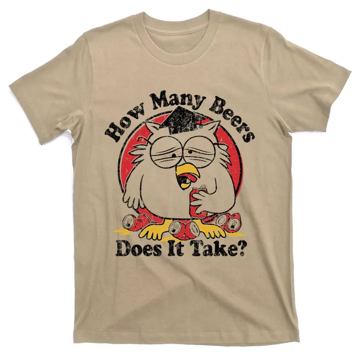 Owl How Many Beers Does It Take T-Shirt