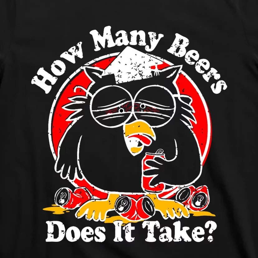 Owl How Many Beers Does It Take Funny T-Shirt