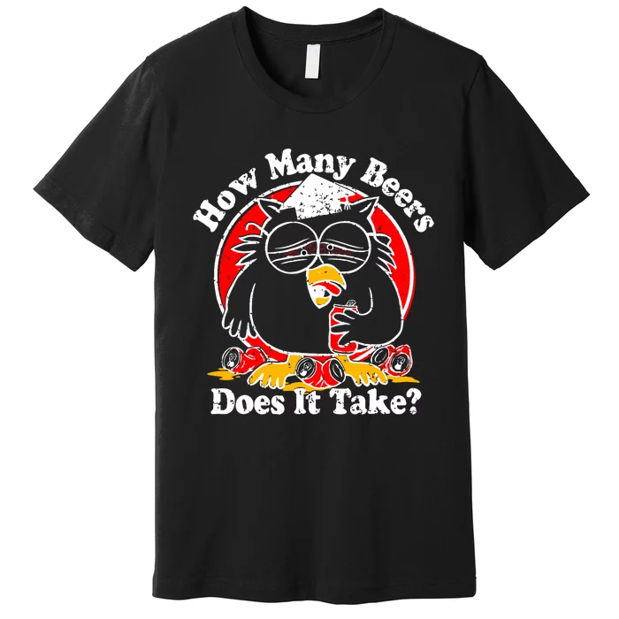 Owl How Many Beers Does It Take Funny Premium T-Shirt