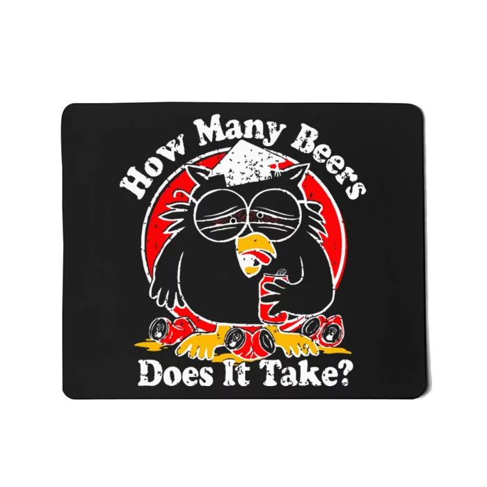 Owl How Many Beers Does It Take Funny Mousepad