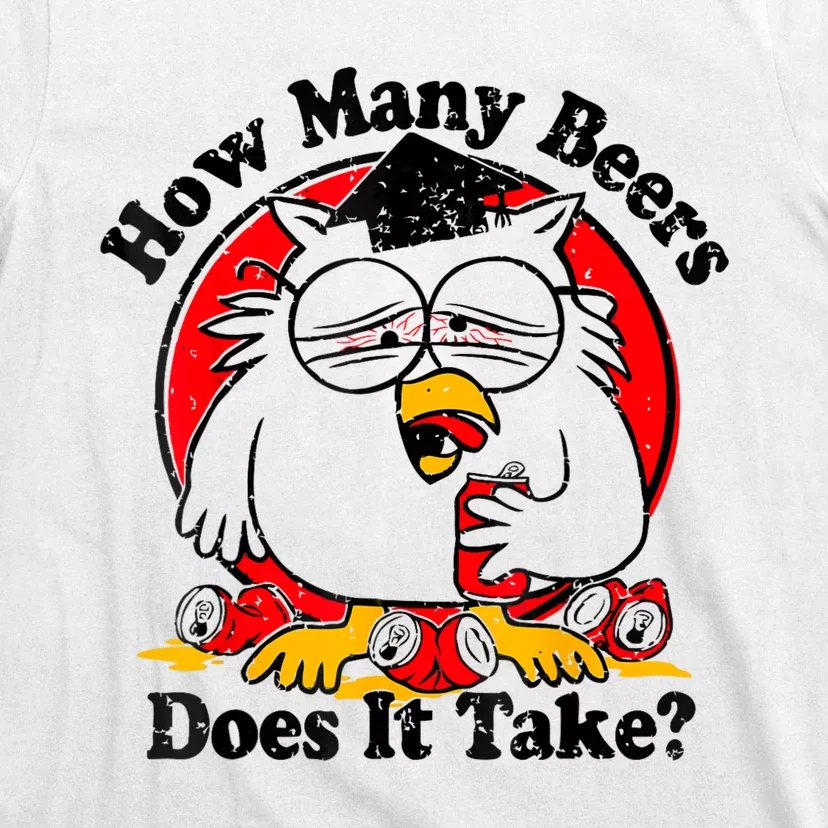 Owl How Many Beers Does It Take Funny T-Shirt