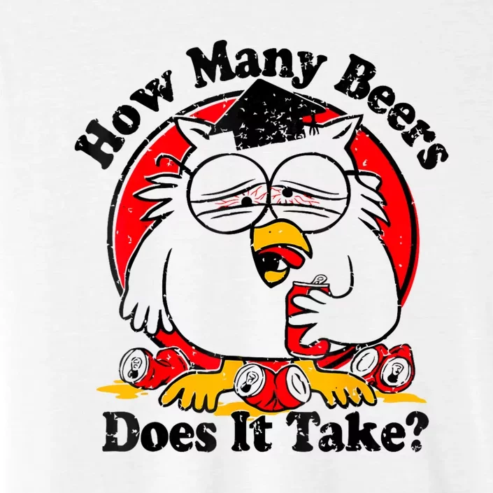 Owl How Many Beers Does It Take Funny ChromaSoft Performance T-Shirt